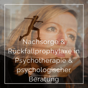 Rückfallprohylaxe-Nachsorge-Psychotherapie-Verhaltenstherapie-Psychologie