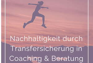 Nachhaltigkeit-Transfersicherung-Coaching-Beratung1