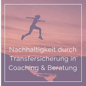 Nachhaltigkeit-Transfersicherung-Coaching-Beratung1