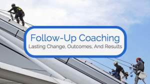 follow-up-coaching-lasting-change-outcomes-results