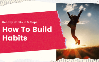 how-to-build-habits–building-healthy-habits