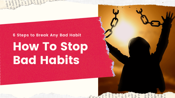how-to-stop-bad-habits-break