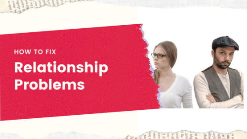 How To Fix Problems In A Relationship Four Proven Steps
