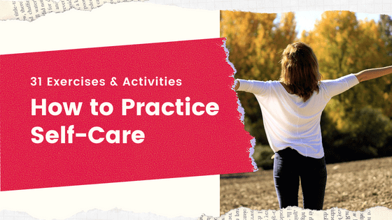 how-to-practice-self-care-activities-routines-tips