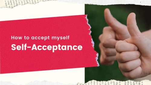 Self Acceptance – How To Accept Myself 12 Exercises And Tips