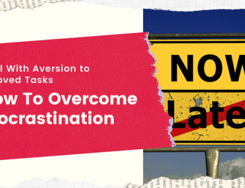 Stopping Procrastination: How To Deal With Discomfort And Aversion