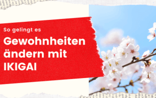 ikigai-coaching-gewohnheiten-aendern-ablegen