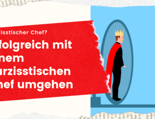 Narzisst als Chef? 8 Profi-Tipps zum Umgang mit narzisstischem Chef